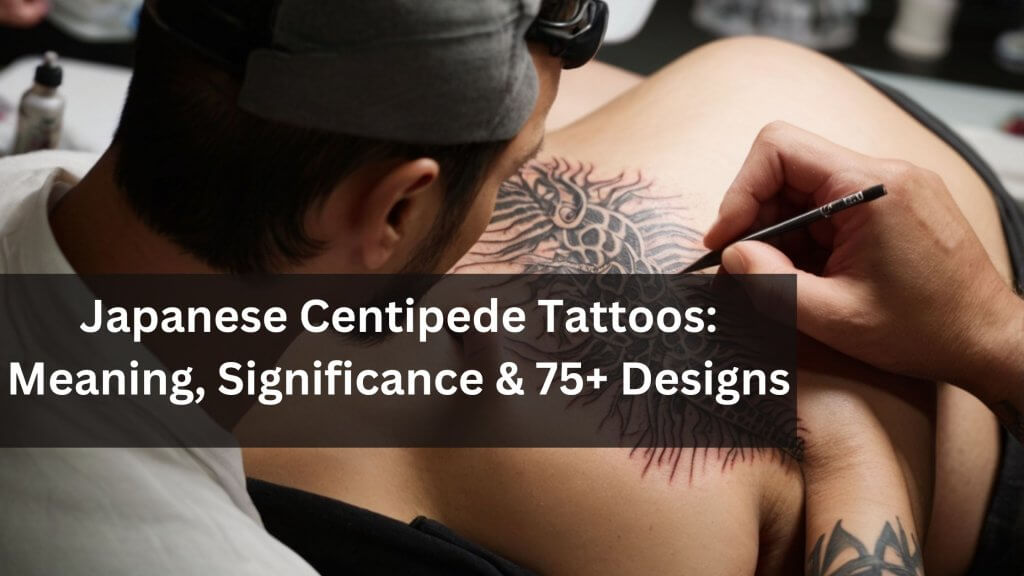 Japanese Centipede Tattoos